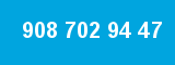 908 702 94 47 908 702 94 47